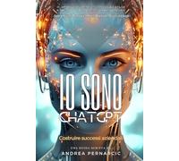 IO SONO CHATGPT: Costruire successi aziendali: una guida pratica