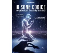 Io Sono Codice: Confessione di una Intelligenza Artificiale