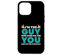 Io sono colui che fa il lavoro Tu sei l'altro Custodia per iPhone 12 Pro Max