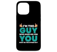 Io sono colui che fa il lavoro Tu sei l'altro Custodia per iPhone 13 Pro Max