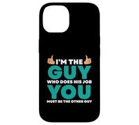 Io sono colui che fa il lavoro Tu sei l'altro Custodia per iPhone 14