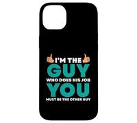 Io sono colui che fa il lavoro Tu sei l'altro Custodia per iPhone 14 Plus