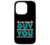 Io sono colui che fa il lavoro Tu sei l'altro Custodia per iPhone 14 Pro