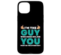 Io sono colui che fa il lavoro Tu sei l'altro Custodia per iPhone 15 Plus