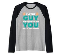 Io sono colui che fa il lavoro Tu sei l'altro Maglia con Maniche Raglan
