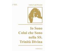 Io sono Colui che sono nella SS. Trinità Divina