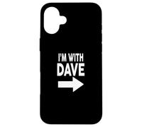 Io sono con nome della maglietta DAVE Custodia per iPhone 16 Plus