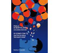 Io sono con te. Una vita in corsia tra pianti e gioie