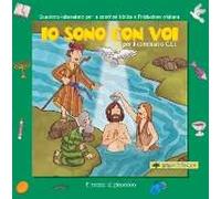 Io sono con voi per il Catechismo C.E.I. Quaderno-laboratorio per la catechesi biblica e l'iniziazione cristiana.