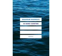 Io sono confine [Paperback] [May 30, 2019] Khosravi, Shahram and Cantoni, Elena