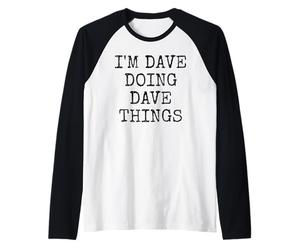 IO Sono Dave Fare Cose di Dave Maglia con Maniche Raglan