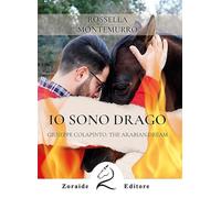 Libri Rossella Montemurro - Io Sono Drago. Giuseppe Colapinto: The Arabian Dream