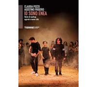 Io sono Enea. Storie di naufragi, approdi e nuove città