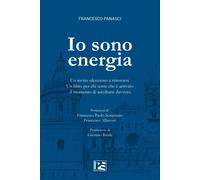 Io sono energia. Un invito silenzioso a ritrovarsi. Un libro per chi sente che è