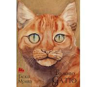 Io sono gatto. Ediz. illustrata