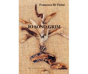 Io sono Grim - [Francesco Tozzuolo Editore]