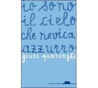 Io sono il cielo che nevica azzurro