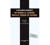 Io sono il leone della tribù di Giuda. Commento al libro dell’Apocalisse
