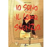 Libri Jordi Lafebre - Io Sono Il Loro Silenzio
