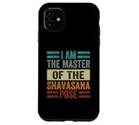 Io Sono Il Maestro Della Posa Shavasana - Yoga Divertente Custodia per iPhone 11