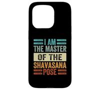 Io Sono Il Maestro Della Posa Shavasana - Yoga Divertente Custodia per iPhone 15 Pro