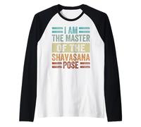 Io Sono Il Maestro della Posa Shavasana - Yoga Divertente Maglia con Maniche Raglan