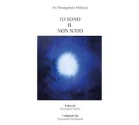 Libri Sri Nisargadatta Maharaj - Io Sono Il Non Nato
