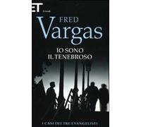 Io sono il tenebroso. I casi dei tre evangelisti