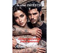 Io sono INVENTIO 4-VERSIONE CON FINALE DEVASTANTE- con illustrazioni a colori marcati sullo sfondo di ogni pagina e cover con Stella e Moreno: Edizione speciale con finale devastante