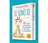 Io sono Io. 40 carte ed esercizi per bambini più forti e coraggiosi. Con 40 Carte
