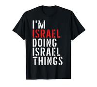 Io Sono Israele Che Fa Cose in Israele Maglietta