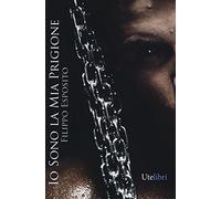 Io sono la mia prigione