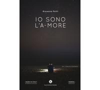 Io sono l'a-more - Politi Giovanna