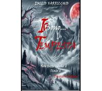 Io sono... la Tempesta: Non tutto ciò che è stato è davvero Perduto