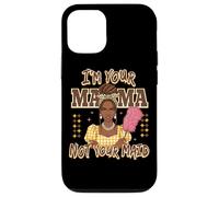 Io sono la tua mamma non la tua dichiarazione di cameriera Custodia per iPhone 12/12 Pro
