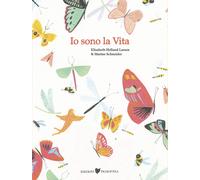 Io sono la vita [Hardcover] Helland Larsen, Elisabeth; Carofano, Alessandro; Cio