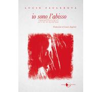 Io sono l'abisso - Faulerová Lucie