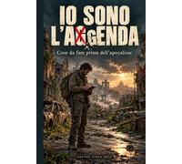 IO SONO L'AGENDA: Cose da fare prima dell’apocalisse