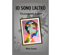 Io Sono l'altro: Chi parla quando io parlo?