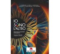 Io sono l'altro. Manuale di sport integrato e piccole storie che cambiano il mondo