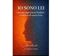 IO SONO LEI: Consigli non richiesti