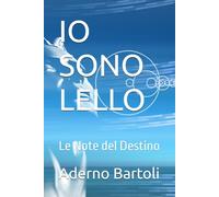 IO SONO LELLO: Le Note del Destino