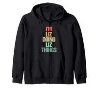 Io sono Liz Fare Liz Cose - Divertente Liz Nome Dire Carino Nome Liz Felpa con Cappuccio