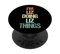 Io sono Liz Fare Liz Cose - Divertente Liz Nome Dire Carino Nome Liz PopSockets PopGrip Adesivo
