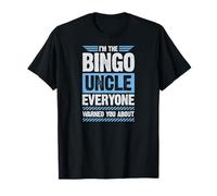 Io sono lo zio Bingo Tutti ti hanno avvertito Maglietta
