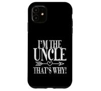Io sono lo zio Ecco perché! Zio Custodia per iPhone 11