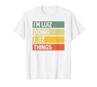 Io Sono Luiz Doing Luiz Things Divertente Citazione Personalizzata Maglietta con Stampa Grafica Economica, Uomo, Bianco, S