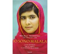 Io sono Malala. La mia battaglia per la libertà e l'istruzione delle donne