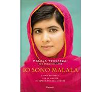 Io sono Malala. La mia battaglia per la libertà e l'istruzione delle donne