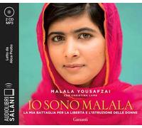 Io sono Malala. La mia battaglia per la libertà e l'istruzione delle donne letto da Alice Protto. Audiolibro. CD Audio formato MP3